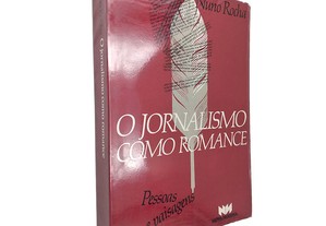 O jornalismo como romance - Nuno Rocha