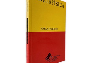 A Metafísica - Nayla Farouki