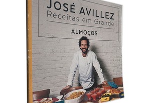 Receitas em Grande (Almoços) - José Avillez