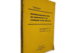 Responsabilidade Civil do Construtor e do Vendedor Pelos Defeitos - Rosendo Dias José