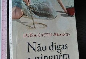 Não digas a ninguém - Luísa Castel-Branco