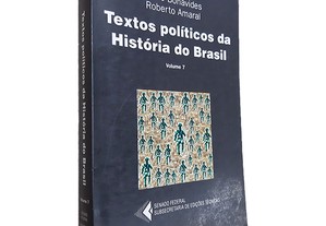 Textos Políticos da História do Brasil (Volume 7) - Paulo Bonavides / Roberto Amaral