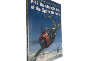 P-47 Thunderbolt Aces of the Eight Air Force -