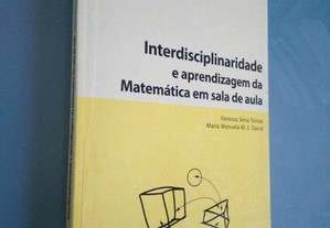 Interdisciplinaridade e aprendizagem da matemática em sala de aula - Vanessa Sena Tomaz / Maria Manuela M. S. David