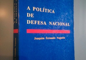 A política de defesa nacional - Joaquim Fernando Nogueira