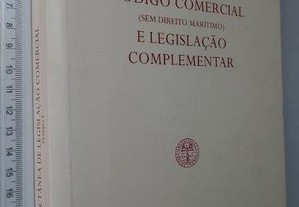Colectânea de Legislação Comercial - Tomo I - Código Comercial (sem Direito Marítimo) e Legislação Complementar - Paulo Melero S