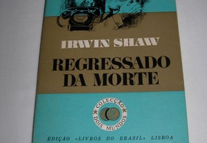 Irwin Shaw, Regressado da Morte