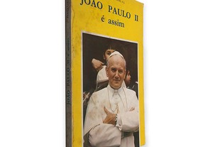 João Paulo II É Assim - Fernando Leite