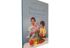 Alimentação vegetariana para bebés e crianças - Gabriela Oliveira