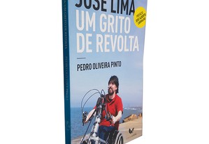 José Lima Um Grito de Revolta - Pedro Oliveira Pinto