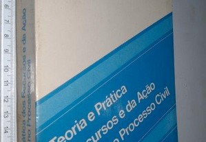 Teoria e prática dos recursos e da ação rescisória no Processo Civil - Pinto Ferreira