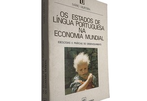 Os Estados de língua portuguesa na economia mundial - Mário Murteira