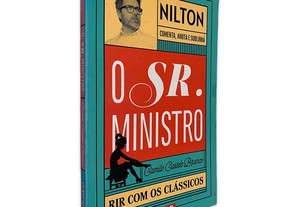 Nilton comenta, anota e sublinha O Sr. Ministro - Camilo Castelo Branco