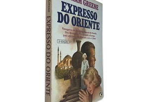 Expresso do Oriente - Graham Greene