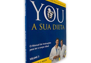 You A Sua Dieta (Volume III) - Michael F. Roizen / Helmet C. Oz