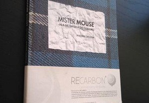 Mister Mouse ou a metafisica do terreno - Philippe Delerm