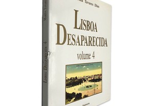 Lisboa Desaparecida (Volume 4) - Marina Tavares Dias