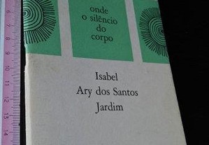 Onde o silêncio do corpo - Isabel Ary dos Santos Jardim