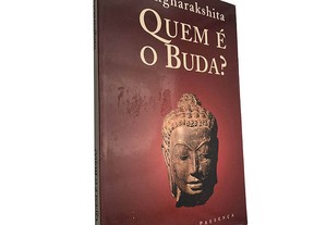 Quem é o Buda? - Sangharakshita