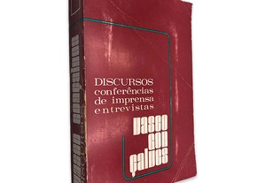 Discursos (Conferências de Imprensa, Entrevistas) - Vasco Gonçalves