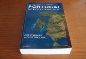 Portugal na Hora da Verdade O que fazer para vencermos a crise nacional de Álvaro Santos Pereira