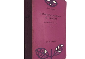 A evolução económica de Portugal (Volume VII - dos séculos XII a XV) - Armando Castro