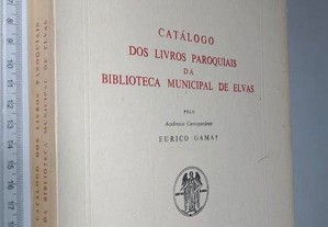 Catálogo dos livros paroquiais da Biblioteca Municipal de Évora - Eurico Gama