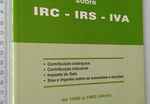 Doutrina Fiscal sobre IRC - IRS - IVA (de 1989 a Abril 1993) - Henrique Quintino Ferreira
