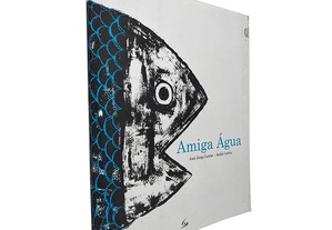 Amiga água - José Jorge Letria / André Letria