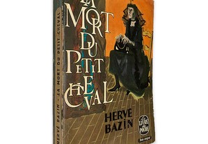 La Mort du PetitCheval - Hervé Bazin