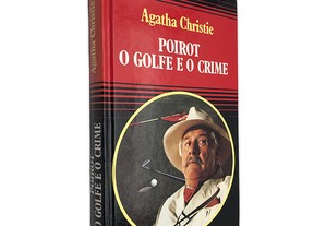 Poirot o Golfe e o Crime - Agatha Christie