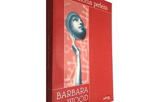 Harmonia perfeita - Barbara Wood