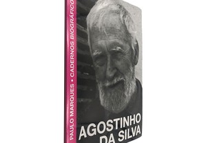 Agostinho da Silva (Cadernos Biográficos) - Paulo Marques