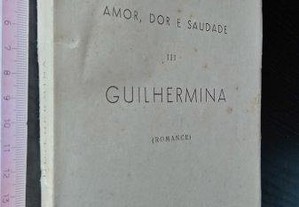 Amor, dor e saudade (III - Guilhermina) - Henrique de Vilhena