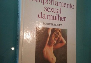 O comportamento sexual da mulher - Marcel Rouet