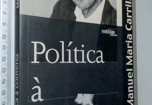 Política à conversa - Manuel Maria Carrilho