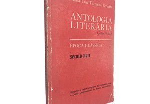 Antologia literária comentada (Época clássica - século XVII) - Maria Ema Tarracha Ferreira