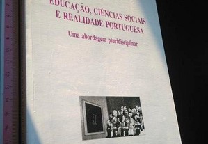 Educação, ciências sociais e realidade portuguesa (Uma abordagem pluridisciplinar) - Stephen R. Stoer