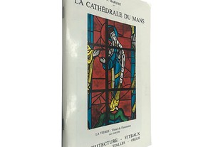 La Cathédrale du Mans - A. Marquet