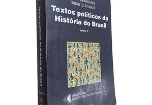 Textos Políticos da História do Brasil (Volume 3) - Paulo Bonavides / Roberto Amaral