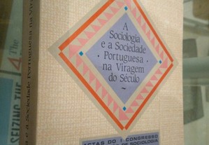 A sociologia e a sociedade portuguesa na viragem do século - volume II -