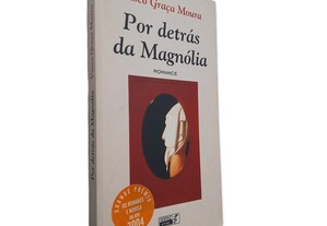 Por Detrás da Magnólia - Vasco Graça Moura