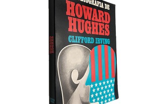 Autobiografia de Howard Hughes - Clifford Irving