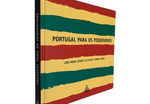 Portugal Para os Pequeninos - José Jorge Letria