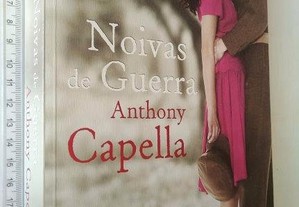 Noivas de Guerra - Anthony Capella