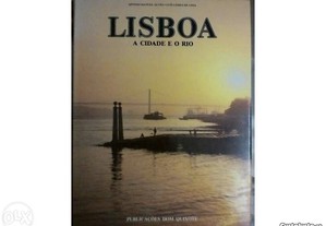Lisboa - A Cidade e o Rio - Afonso M. Alves / Luís L. Lima
