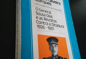 O General Sousa Dias e as revoltas contra a ditadura (1926 a 1931) - A. H. de Oliveira Marques