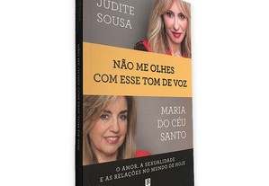 Não me Olhes com Esse Tom de Voz - Judite Sousa / Maria do Céu Santo