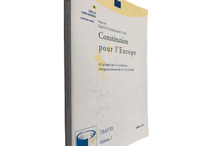 Projet de Traité Établissant Une Constitution Pour L'Europe (Volume I) -