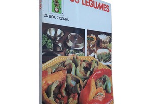 Os Legumes - Os Trunfos da Boa Cozinha -